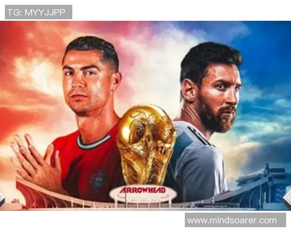 足球场上的传奇对决：梅西与C罗的巅峰对抗与辉煌历程回顾